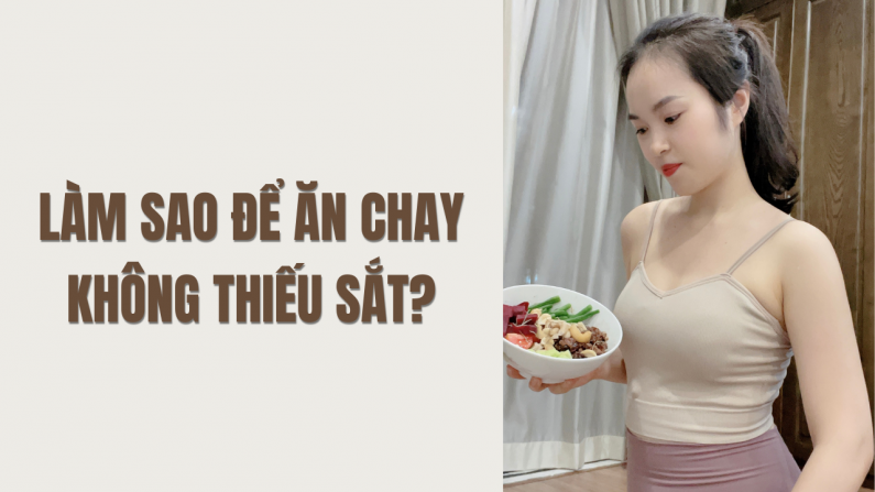 Làm sao để ăn chay không thiếu chất sắt?